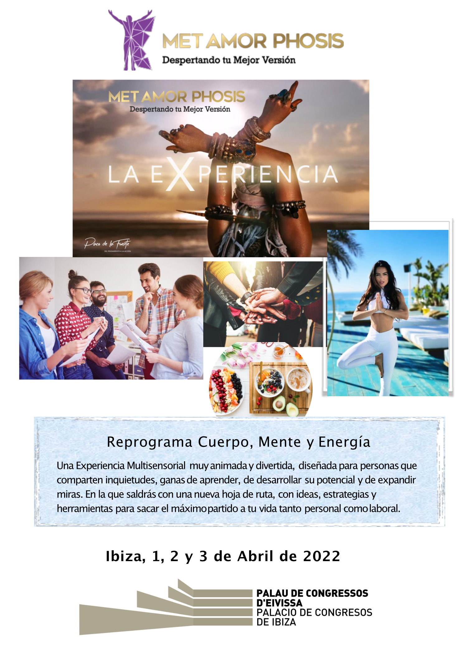 Metamorphosis Ibiza Abril 2022 Palacio de congresos de Ibiza